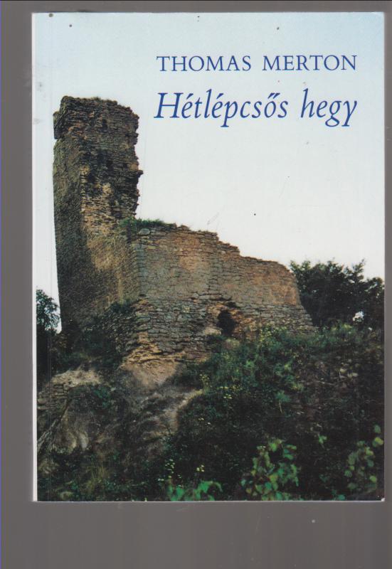 Thomas Merton : Hétlépcsős hegy