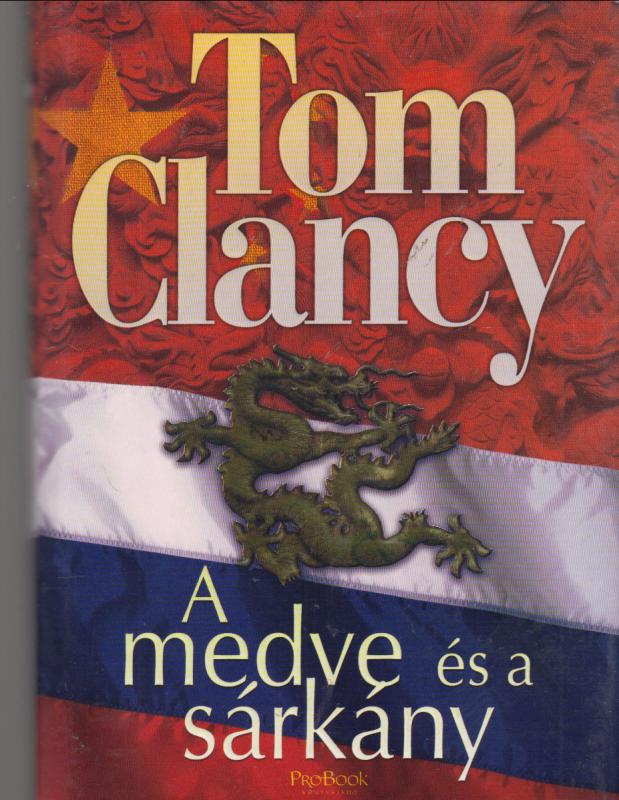 Tom Clancy : A MEDVE ÉS A SÁRKÁNY