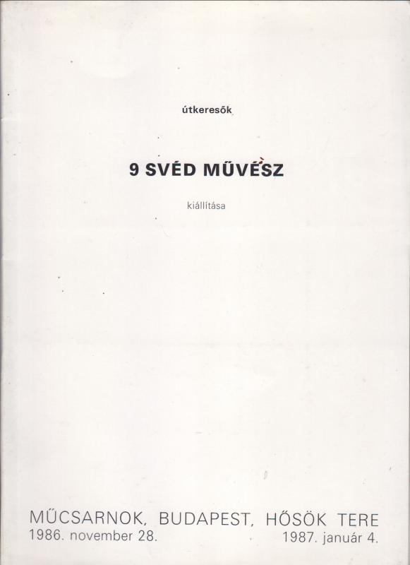 Útkeresők.--  9 svéd művész kiállítása.