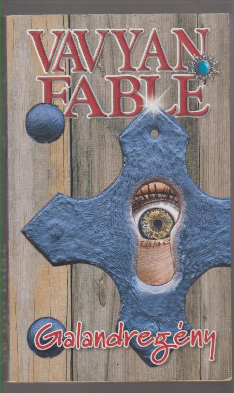 Vavyan Fable :  Galandregény