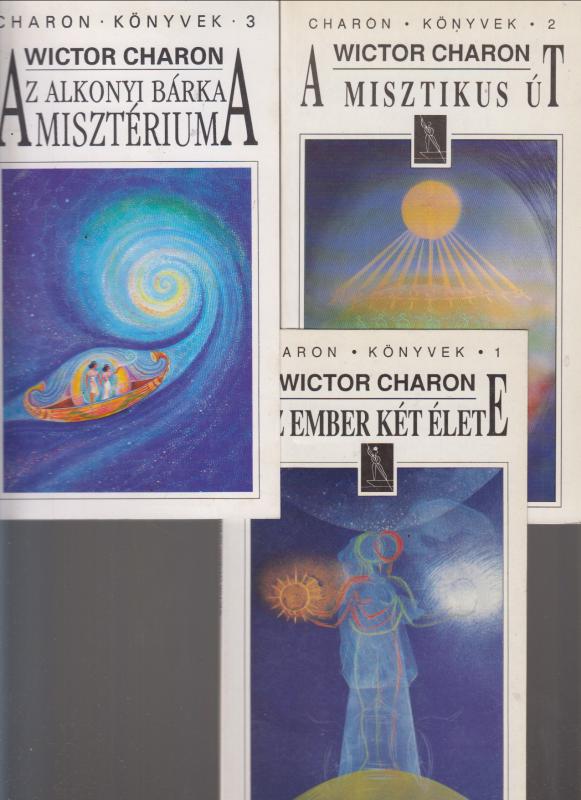 WICTOR CHARON  KÖNYVEK  1-3.    ( 1. Az ember két élete  /  2.  A misztikus út  /  3.  Az alkonyi bárka misztériuma )