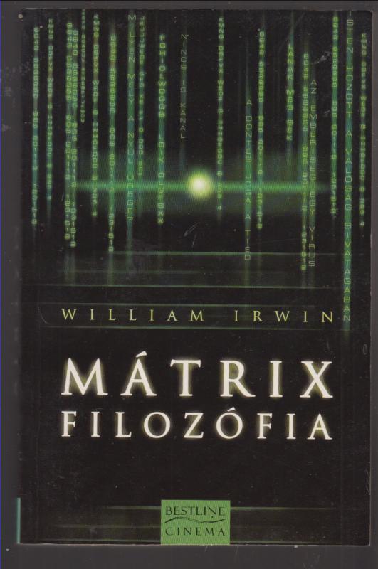 William Irwin : MÁTRIX FILOZÓFIA