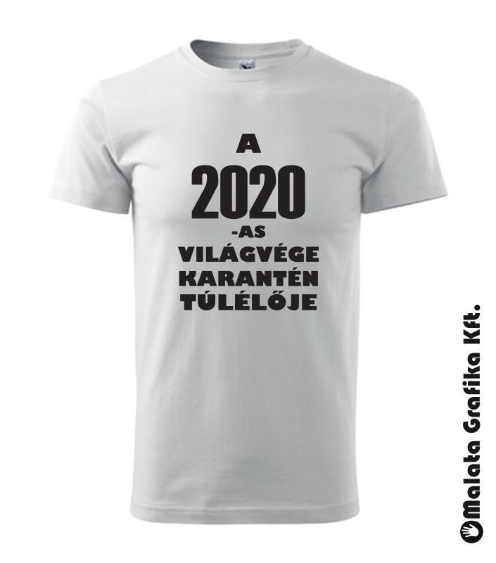 A 2020-as világvége karantén túlélője póló