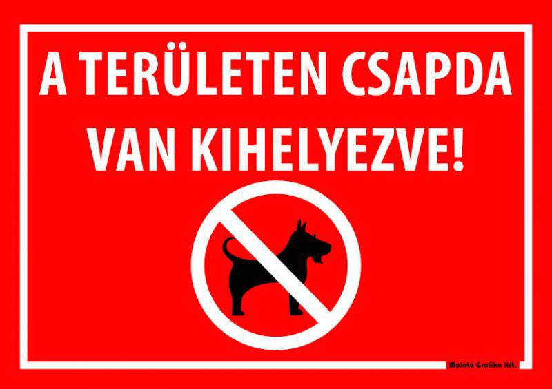 A területen csapda van kihelyezve !
