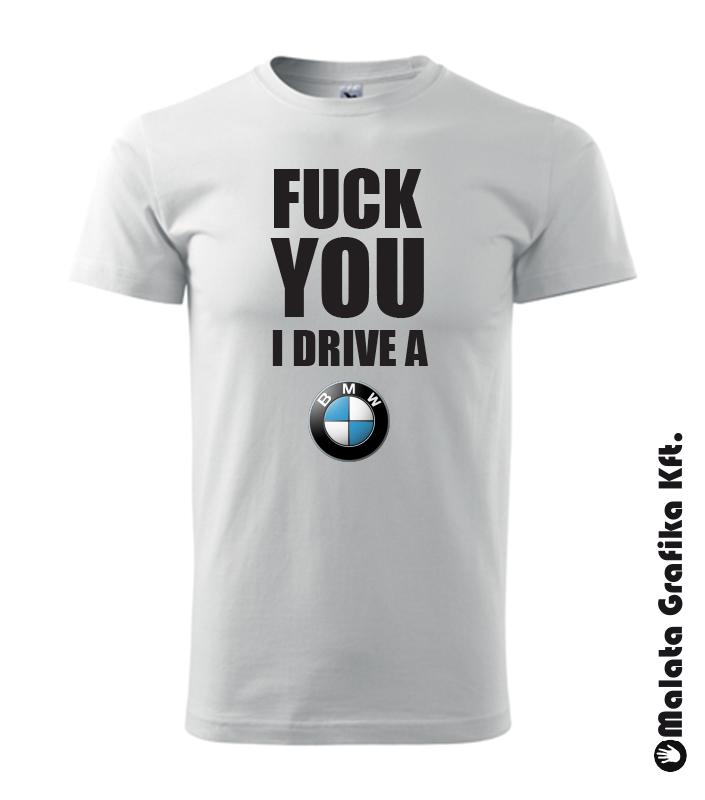 BMW fuck you i drive a bmw