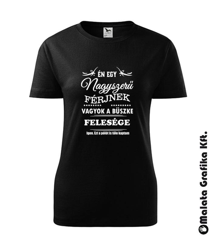 Én egy nagyszerű férjnek vagyok a büszke felesége póló