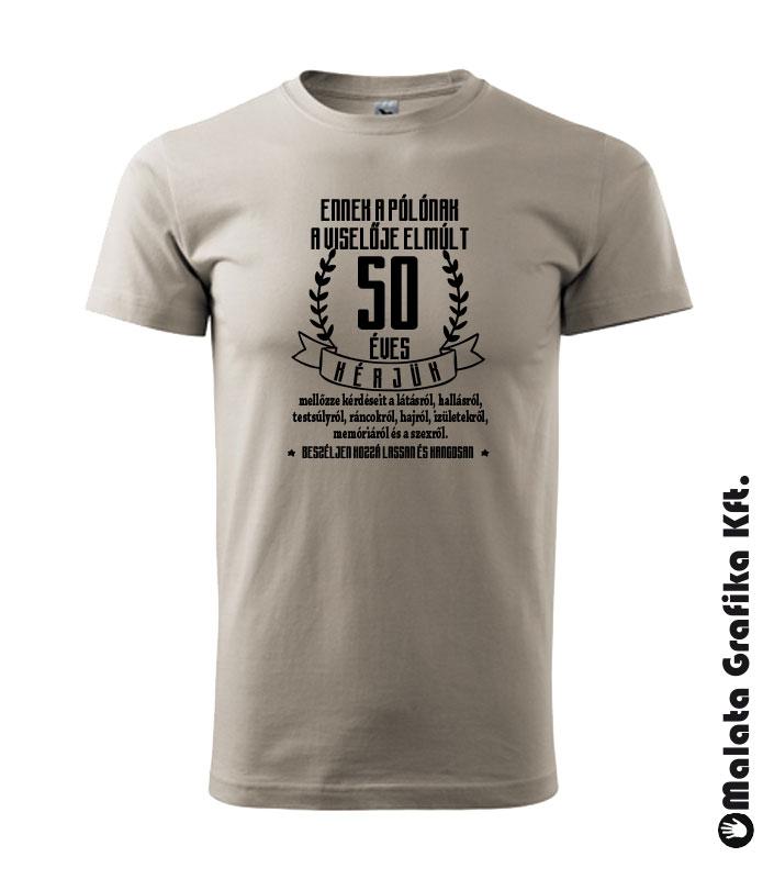 Ennek a pólónak a viselője elmúlt 50 éves. Választható évszámmal