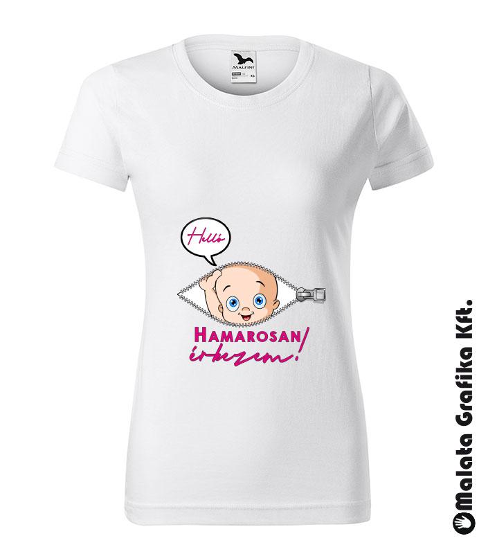 Hamarosan érkezem! póló