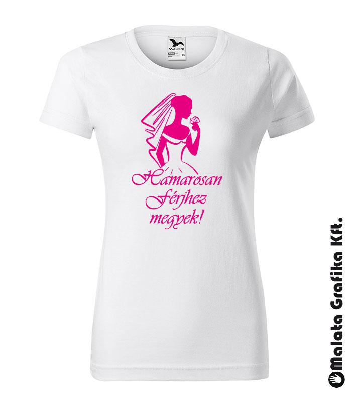 Hamarosan férjhez megyek! póló