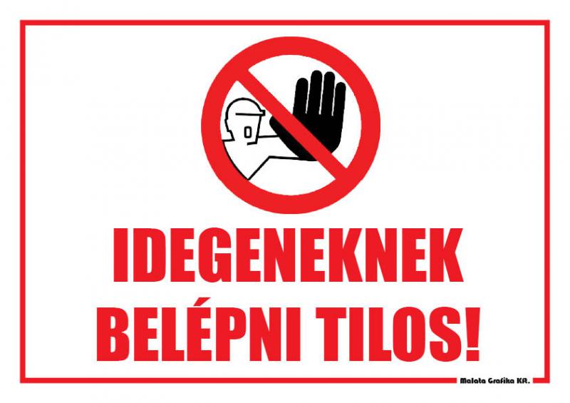 Idegeneknek belépni tilos! - A/3 tábla