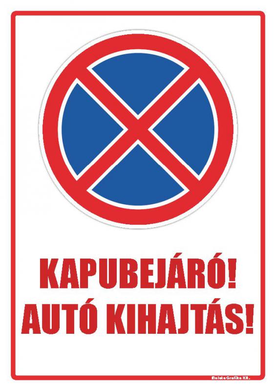 Kapubejáró! Autó kihajtás! - A/3 tábla