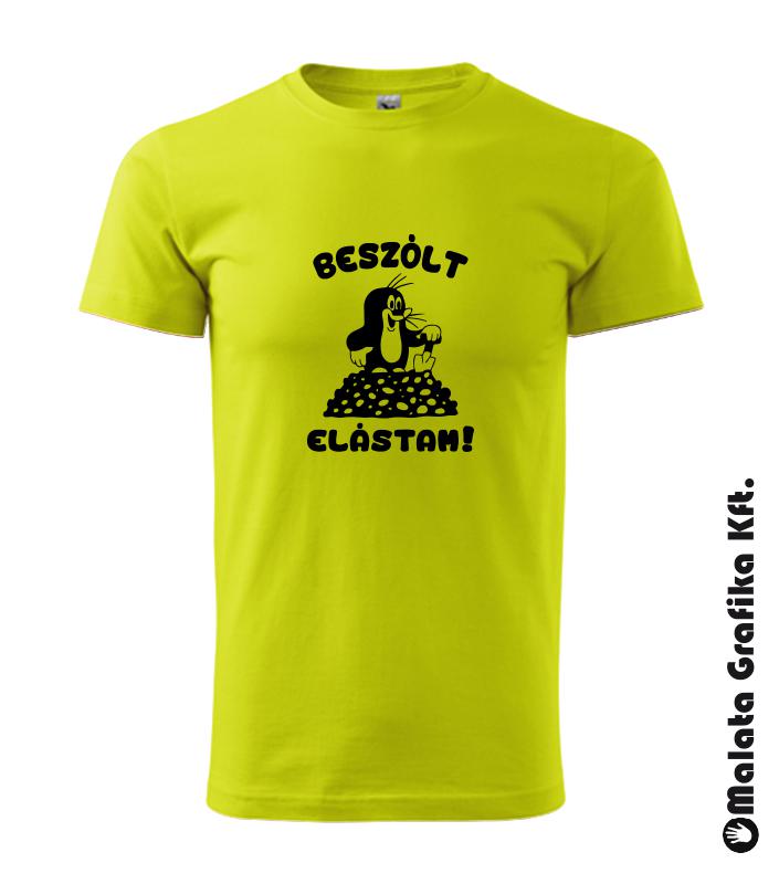 Kisvakond, beszólt, elástam! póló