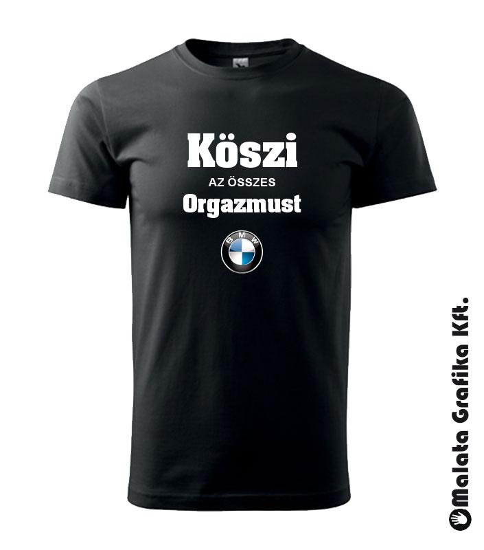 Köszi az összes orgazmust BMW póló
