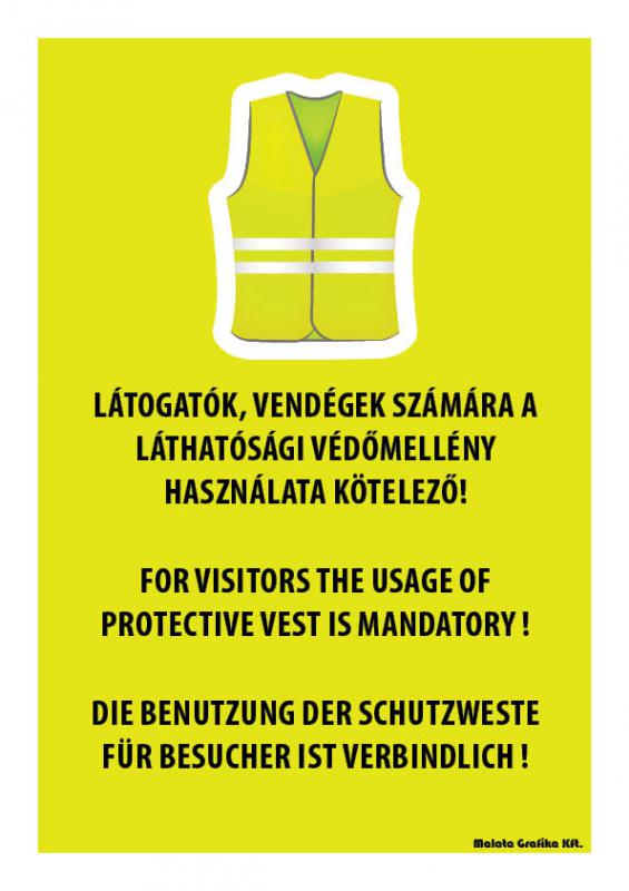 Láthatósági védőmellény használata kötelező - A/4 tábla