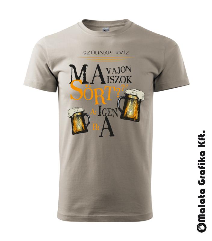 Ma vajon iszok sört? póló