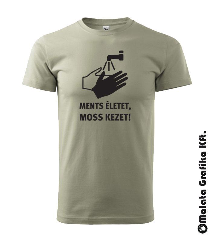 ments életet, moss kezet póló