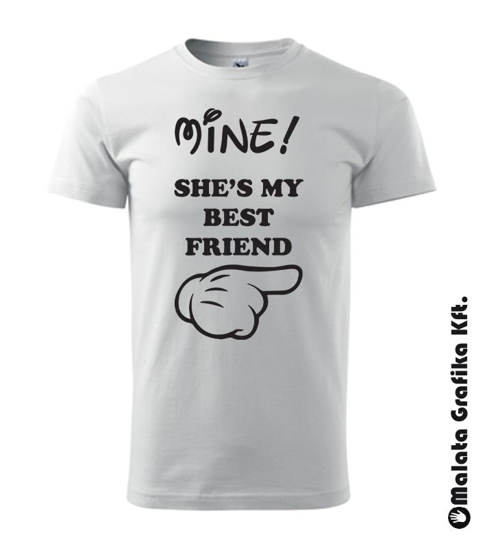 Mine She's my best friend