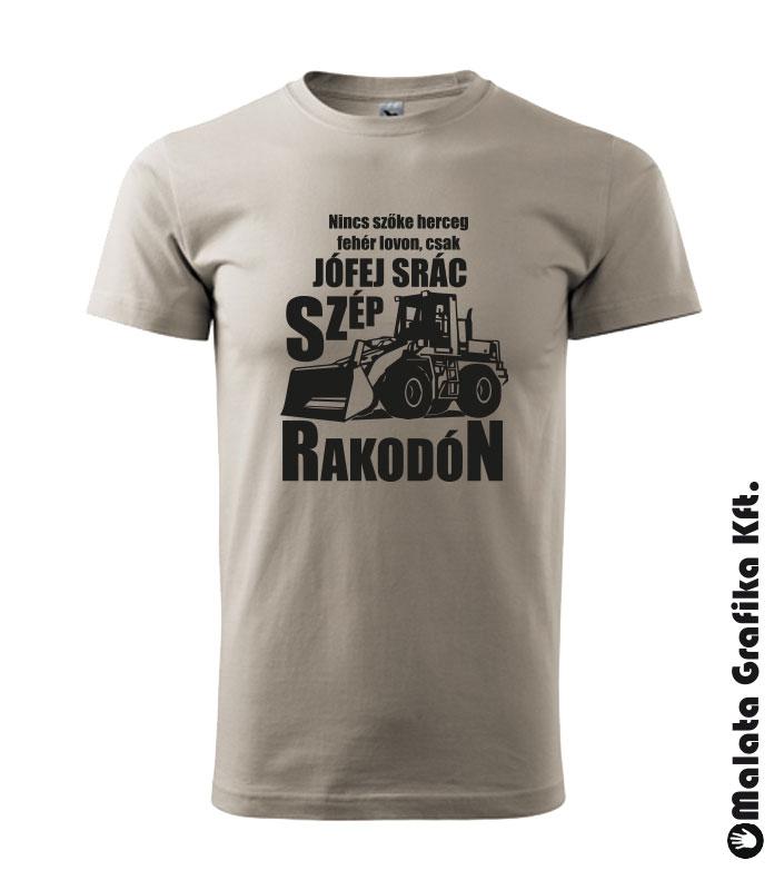 Nincs szőke herceg fehér lovon, csak jófej srác szép rakodón póló