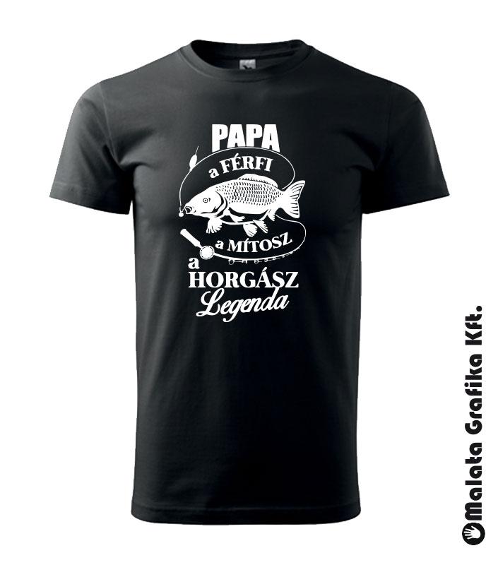 Papa a férfi a mítosz a horgász legenda póló