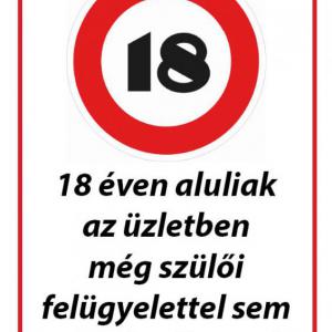18 éven aluliak az üzletben nem tartózkodhatnak
