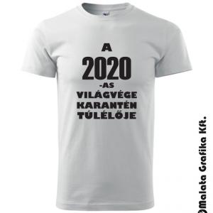 A 2020-as világvége karantén túlélője póló