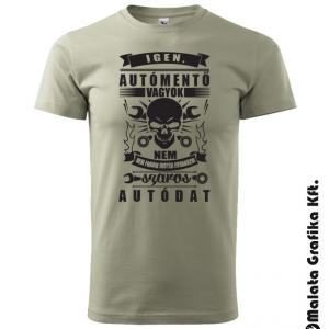 Autómentő vagyok, nem fogom ingyen fuvarozni a szaros autódat póló