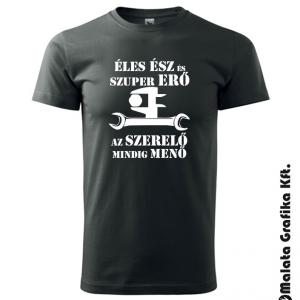 Éles ész és szuper erő, a szerelő mindig menő póló