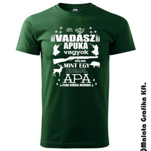 Én egy vadász apuka vagyok póló