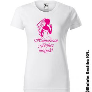 Hamarosan férjhez megyek! póló