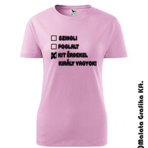 Kit érdekel, király vagyok! szingli póló