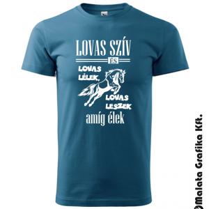 Lovas szív és lovas lélek, lovas leszek amíg élek póló