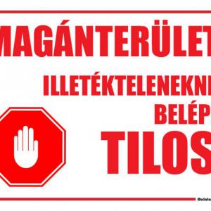 Magánterület idegeneknek belépni tilos!