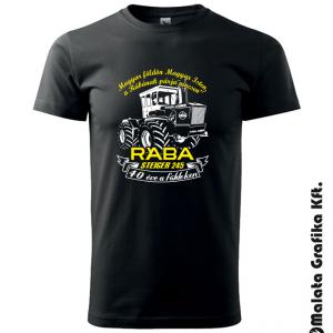 Magyar földön, magyar isten, a Rábának párja nincsen Rába Steiger 245 40 éve a földeken póló