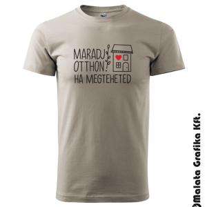 maradj otthon ha megteheted póló
