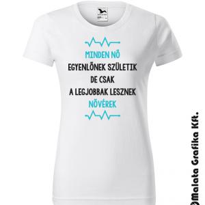 Minden nő egyenlőnek születik, de csak a legjobbak lesznek nővérek