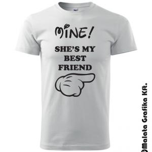 Mine She's my best friend