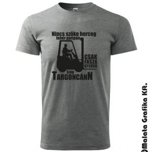 Nincs szőke herceg fehér paripán csak fasza gyerek szép targoncán póló