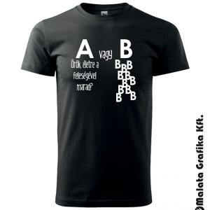 Örök életre a feleségével marad? -póló