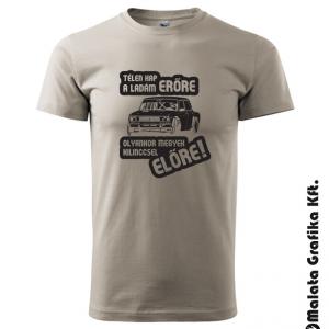 Télen kap erőre a ladám, olyankor megyek kilincsel előre! póló