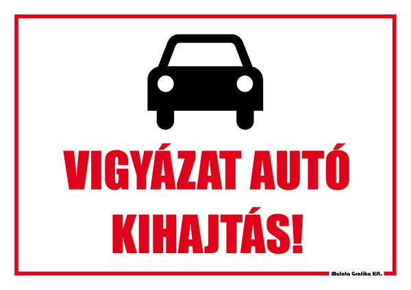 Vigyázat autó kihajtás!