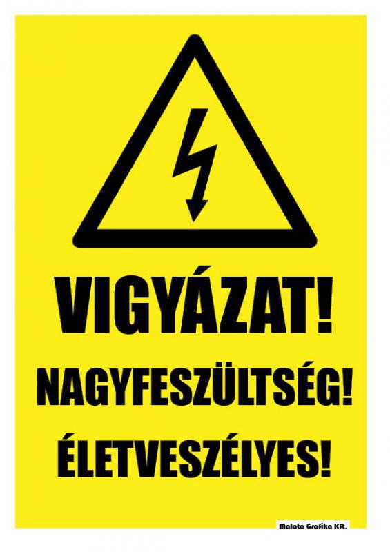 Vigyázat nagyfeszültség!