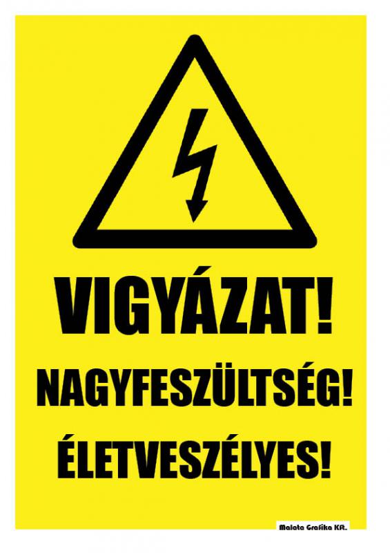 Vigyázat! Nagyfeszültség - A/4 tábla