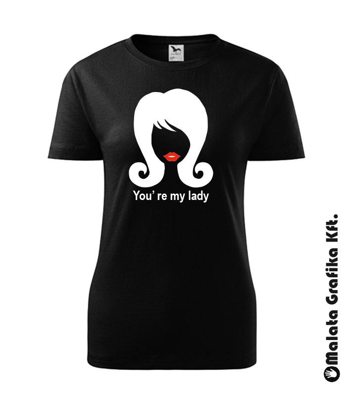 You are my girl póló