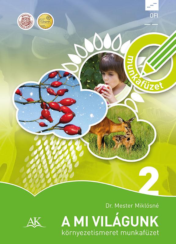 AP-020913 A mi világunk munkafüzet 2. o. NAT (Felmérő melléklettel)