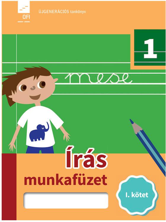 FI-501020105/1 Írás munkafüzet 1. osztályosoknak 1. kötet Újgenerációs