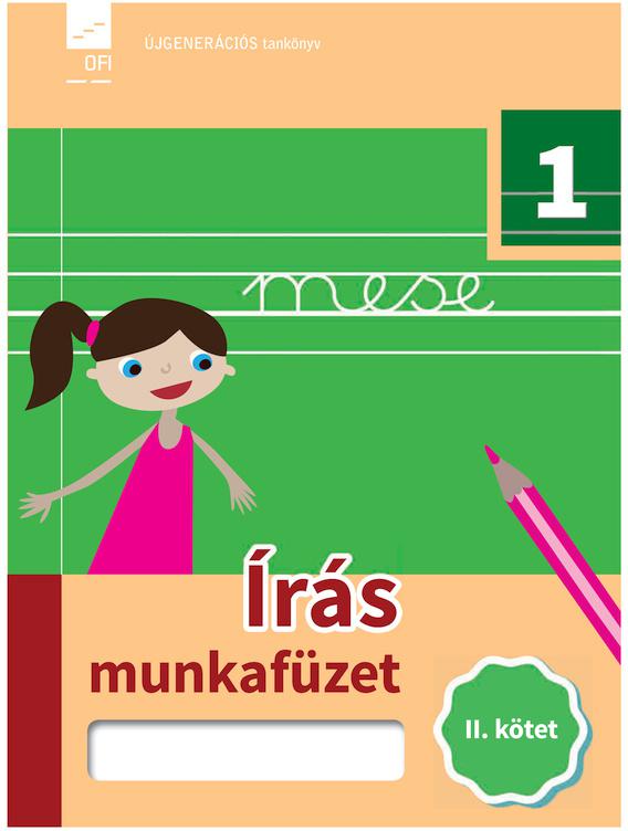 FI-501020107/1 Írás munkafüzet 1. osztályosoknak 2. kötet Újgenerációs