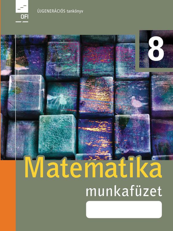 FI-503010802/1 Matematika munkafüzet 8. - Újgenerációs tankönyv