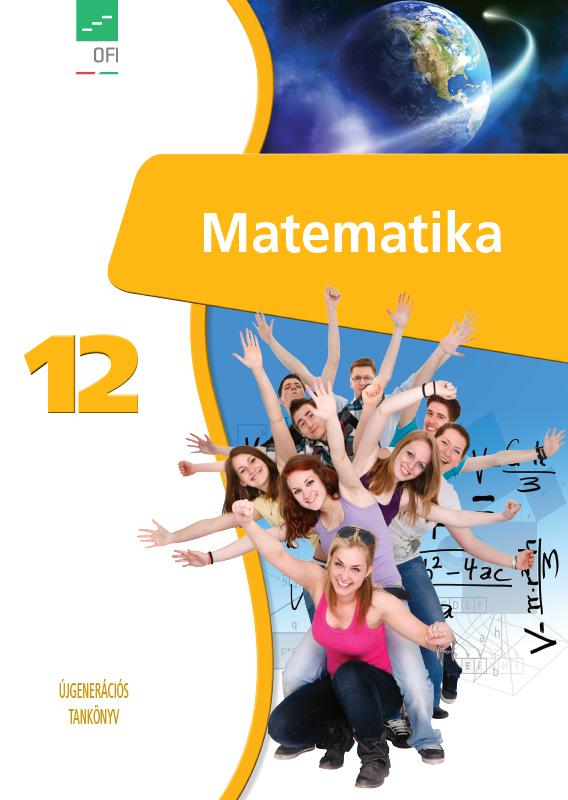 FI-503011201/1 Matematika tankönyv 12. - Újgenerációs tankönyv
