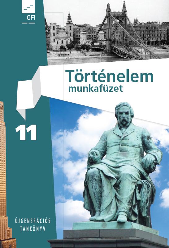 FI-504011102/1 Történelem munkafüzet 11. - Újgenerációs tankönyv