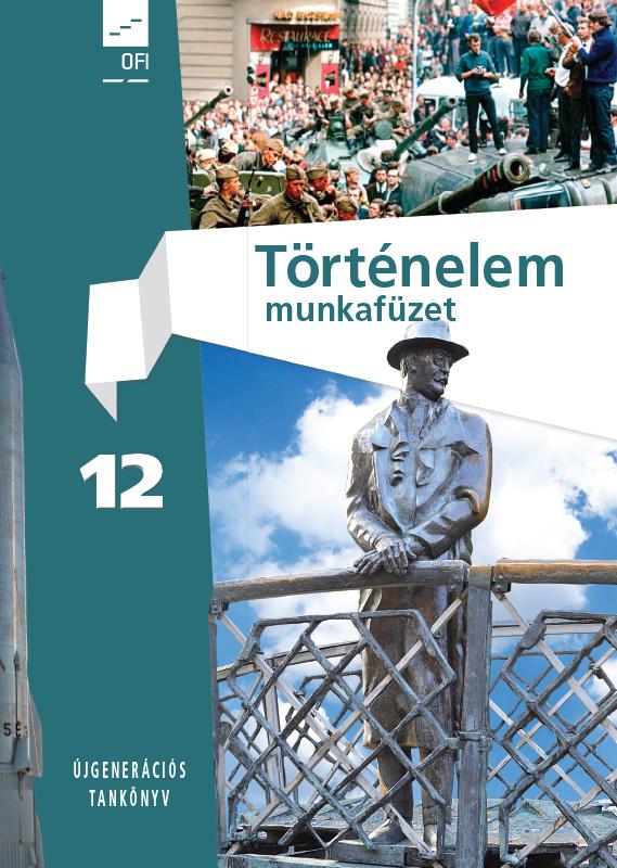 FI-504011202/1 Történelem munkafüzet 12. - Újgenerációs tankönyv